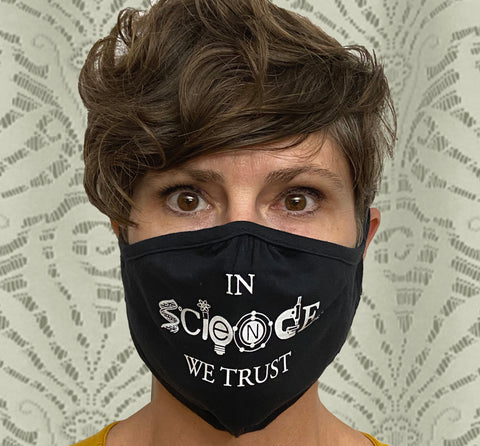 In Science We Trust Cloth Reusable Face Mask Adult and Youth