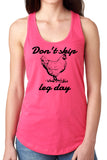Think Out Loud Apparel Don't Skip Leg Day Funny Gym Tank Top Fitness Apparel Humor