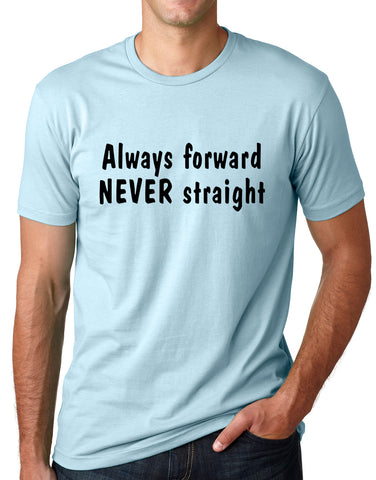 Think Out Loud Apparel Always Forward Never Staright Funny Gay Pride Tshirt T Shirt