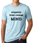 Think Out Loud Apparel Organic Free Range Mind Funny T-Shirt Environmental Tee