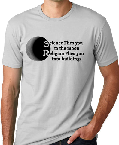 Think Out Loud Apparel Science Flies You to The Moon Religion Into Buildings Atheist T-shirt