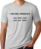 Think Out Loud Apparel I am not Immature You Stinky Butt Poo Poo Head Funny T-Shirt