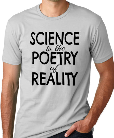 Think Out Loud Apparel Science is the Poetry of Reality Funny Atheist t shirt