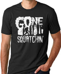 Think Out Loud Apparel Gone Squatching Funny Big Foot T-Shirt