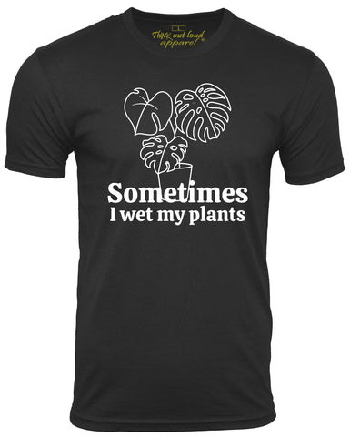 Sometimes I Wet My Pants Funny T-shirt Plants Lover Tee Gardening Humor