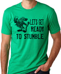 Think Out Loud Apparel Lets Get Ready to Stumble Funny St Patrick's Day T-Shirt