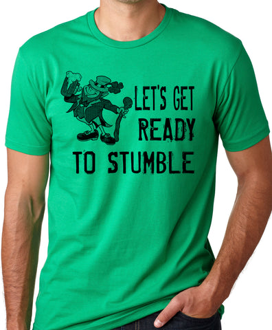 Think Out Loud Apparel Lets Get Ready to Stumble Funny St Patrick's Day T-Shirt