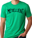 Think Out Loud Apparel Mexellent Funny T-Shirt Mexican Humor Tee