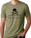 Think Out Loud Apparel Just Another Pirate Looking For Booty Funny T-Shirt
